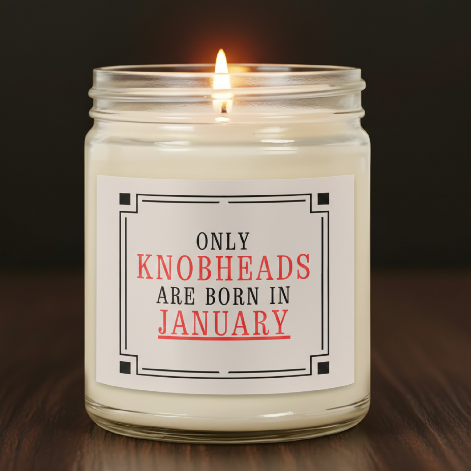 Only Knobheads Are Born in JANUARY | Novelty Candle | Funny Birthday Gift