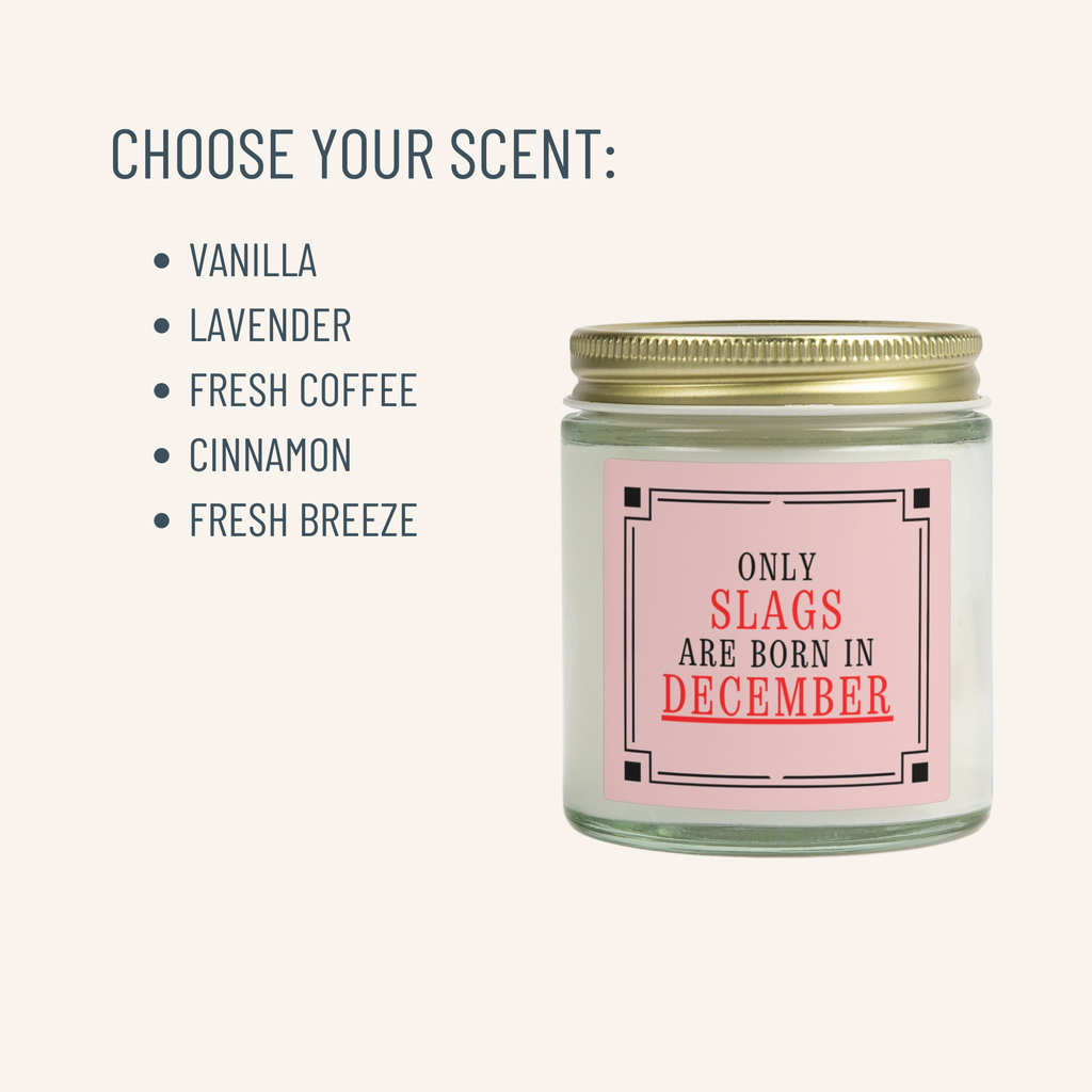 Only Slags Are Born in DECEMBER | Novelty Candle | Funny Birthday Gift