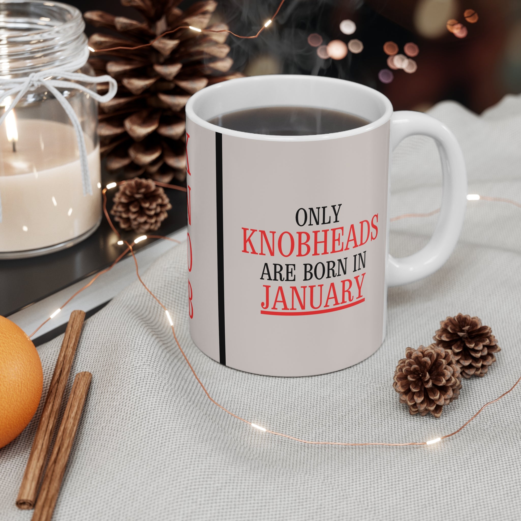 Only Knobheads Are Born in JANUARY | Novelty Mug | Funny Birthday Gift